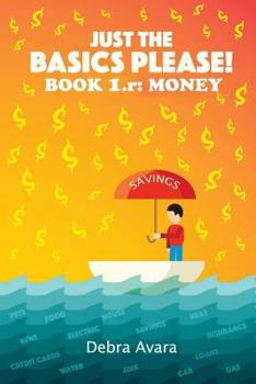 Paperback Just The Basics Please! Book 1.r: Money Book