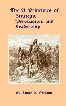 Paperback The 21 Principles of Strategy, Persuasion, and Leadership Book