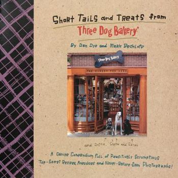 Paperback Short Tails and Treats from Three Dog Bakery Book