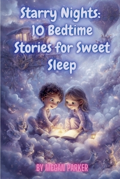 Paperback Starry Nights: 10 Bedtime Stories for Sweet Sleep Book