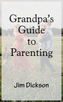 Paperback Grandpa's Guide to Parenting Book