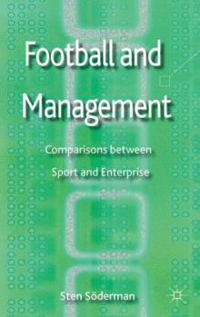 Hardcover Football and Management: Comparisons Between Sport and Enterprise Book