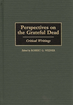 Hardcover Perspectives on the Grateful Dead: Critical Writings Book