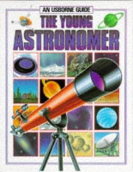 The Young Astronomer (Usborne Hobby Guides) - Book  of the Usborne Guide