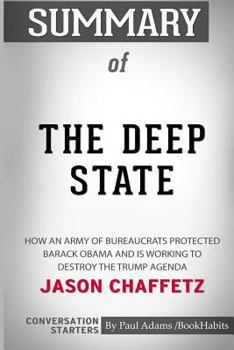 Paperback Summary of The Deep State by Jason Chaffetz: Conversation Starters Book