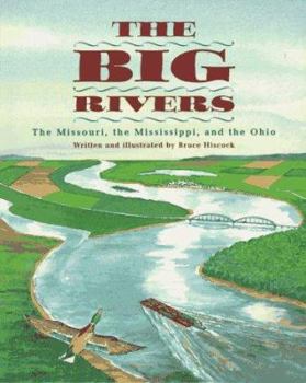 Hardcover The Big Rivers: The Missouri, the Mississippi, and the Ohio Book