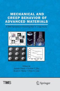Paperback Mechanical and Creep Behavior of Advanced Materials: A Smd Symposium Honoring Professor K. Linga Murty Book