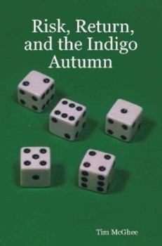 Paperback Risk, Return, and the Indigo Autumn Book