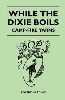 Paperback While the Dixie Boils - Camp-Fire Yarns Book