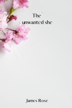 Paperback The unwanted she Book