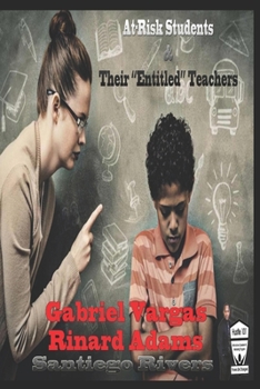 Paperback At-risk students and their Entitled teachers Book