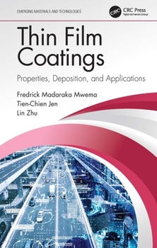 Hardcover Thin Film Coatings: Properties, Deposition, and Applications Book