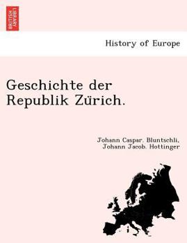 Paperback Geschichte Der Republik Zu Rich. [German] Book