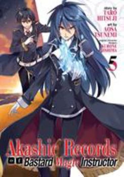 Akashic Records of Bastard Magic Instructor Vol. 5 - Book #5 of the 漫画 ロクでなし魔術講師と禁忌教典 / Akashic Records of the Bastard Magic Instructor Manga