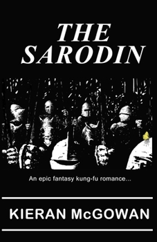 Paperback The Sarodin: An Epic Fantasy Kung-Fu Romance Book
