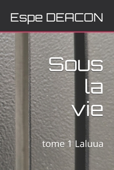 Paperback Sous la vie: Laluua [French] Book