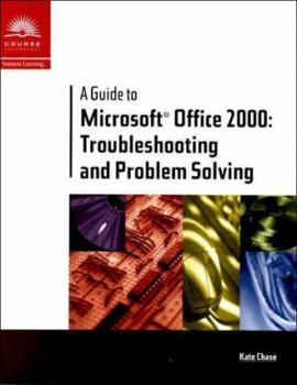 Paperback A Guide to Microsoft Office 2000: Troubleshooting & Problem Solving Book