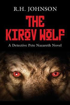 The Kirov Wolf - Book #4 of the Detective Pete Nazareth