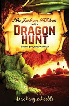 Paperback The Jackson Children and the Dragon Hunt Book