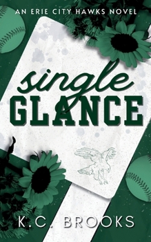 Single Glance: A Single Dad, Baseball Romance (Erie City Hawks)