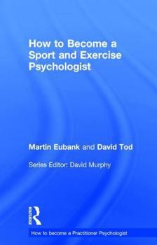 Hardcover How to Become a Sport and Exercise Psychologist Book