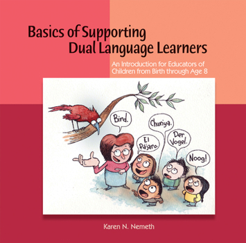 Paperback Basics of Supporting Dual Language Learners: An Introduction for Educators of Children from Birth Through Age 8 Book