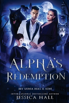 Paperback Alpha's Redemption- My Luna Has A Son Book