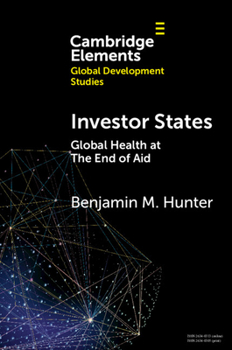 Paperback Investor States: Global Health at the End of Aid Book