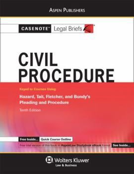 Paperback Casenote Legal Briefs: Civil Procedure Keyed to Hazard, Tait, Fletcher & Bundy, 10th Ed. Book