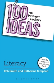 Paperback 100 Ideas for Primary Teachers: Literacy (100 Ideas for Teachers) Book