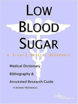 Paperback Low Blood Sugar - A Medical Dictionary, Bibliography, and Annotated Research Guide to Internet References Book