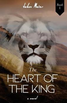 Paperback The Heart of the King: Book 1 Book