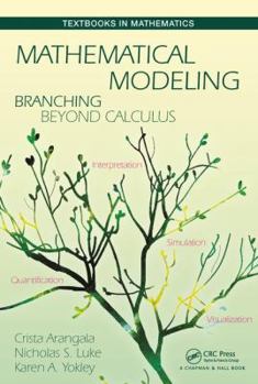 Hardcover Mathematical Modeling: Branching Beyond Calculus Book
