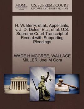 Paperback H. W. Berry, Et Al., Appellants, V. J. D. Doles, Etc., Et Al. U.S. Supreme Court Transcript of Record with Supporting Pleadings Book