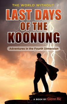 Paperback The World Without: Last Days of the Koonung Book