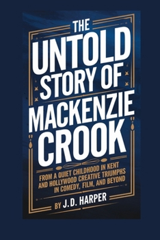 The Untold Story Of Mackenzie Crook: From a Quiet Childhood in Kent to Hollywood Fame and Creative Triumphs in Comedy, Film, and Beyond