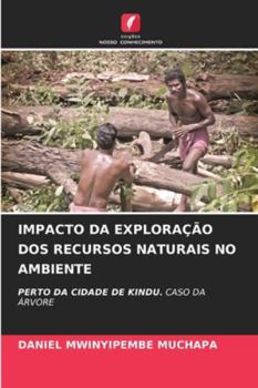 Paperback Impacto Da Exploração DOS Recursos Naturais No Ambiente [Portuguese] Book