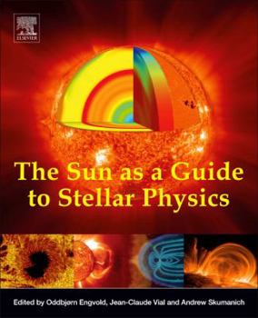 Paperback The Sun as a Guide to Stellar Physics Book