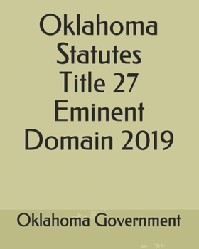 Paperback Oklahoma Statutes Title 27 Eminent Domain 2019 Book