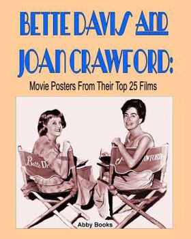 Paperback Bette Davis and Joan Crawford: Movie Posters From Their Top 25 Films Book