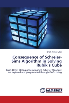Paperback Consequence of Schreier-Sims Algorithm in Solving Rubik's Cube Book