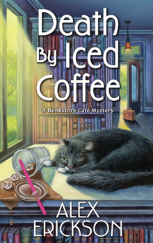 Death by Iced Coffee - Book #11 of the Bookstore Cafe Mystery