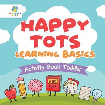 Paperback Happy Tots Learning Basics Activity Book Toddler Book