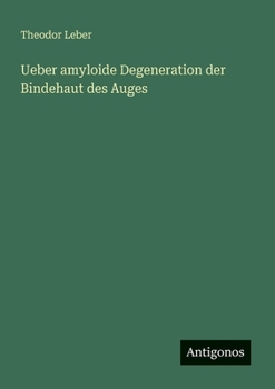 Paperback Ueber amyloide Degeneration der Bindehaut des Auges [German] Book