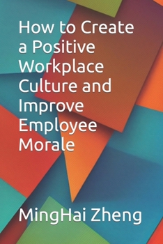 Paperback How to Create a Positive Workplace Culture and Improve Employee Morale Book