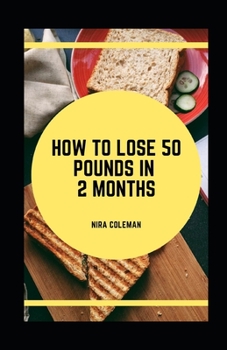 Paperback How to Lose 50 Pounds in 2 Months Book