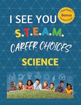 Paperback I See You S.T.E.A.M Career Choices for Science Book