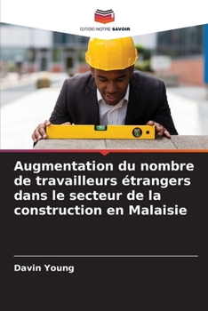 Paperback Augmentation du nombre de travailleurs étrangers dans le secteur de la construction en Malaisie [French] Book