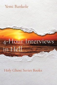Paperback 4-Hour Interviews in Hell: Holy Ghost Series Books [Large Print] Book