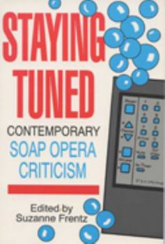 Hardcover Staying Tuned: Contemporary Soap Opera Criticism Book